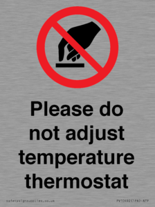 Please do not adjust temperature thermostat